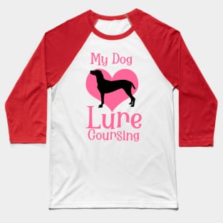 My Dog Loves Lure Coursing Baseball T-Shirt